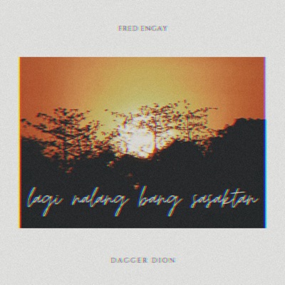 Lagi Nalang Bang Sasaktan (feat. Fred Engay) - Single
