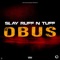 Obus - slay ruff n tuff lyrics
