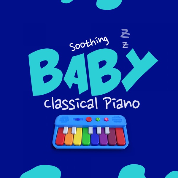 Soothing Baby Classical Piano