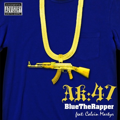 AK:47 (feat. Calvin Martyr) - Single