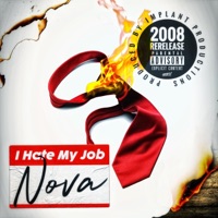 I Hate My Job (2008) - Single - Nova Pryce