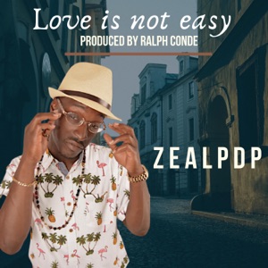 Love is not easy (feat. Zeal PDP)