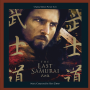 The Last Samurai (Original Motion Picture Score) - Hans Zimmer