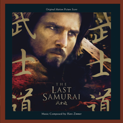 The Last Samurai (Original Motion Picture Score) - Hans Zimmer Cover Art