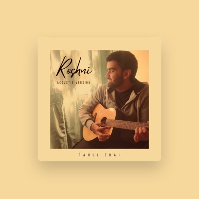 Listen to Rahul Shah, watch music videos, read bio, see tour dates & more!