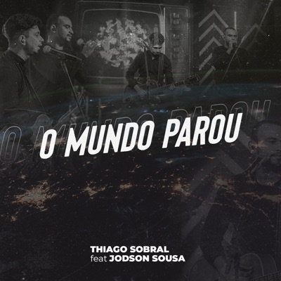 O Mundo Parou (Ao Vivo) [feat. Jodson Sousa] - Single