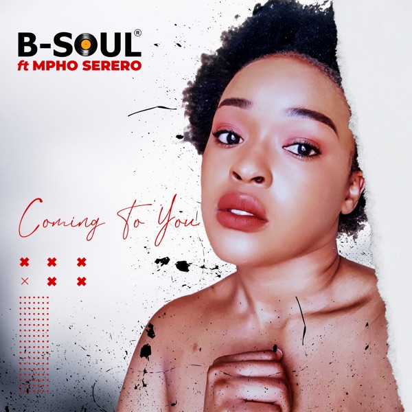 Coming to You (feat. Mpho Serero) - Single