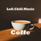 Back To Sleep - Coffe Lofi, Lofi Chill Music & Lofi Hip-Hop Beats lyrics