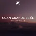 Cuan grande es El