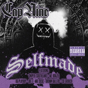 Selfmade (feat. Sniper, Mz. Krazie, Og Playboy, Brown Ballers, Ese Grouch, Joe-E & Mr. Sickz)