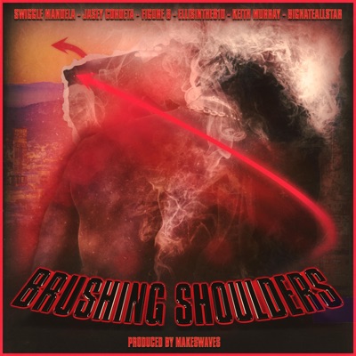 Brushing Shoulders (feat. EllisInThe810, BigNateAllStar & Jasey Cordeta) - Single