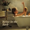 Relax in the Bath Playlist