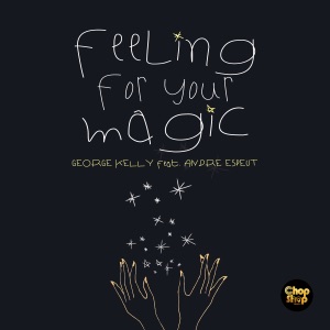 Feeling for Your Magic (feat. Andre Espeut) - Single