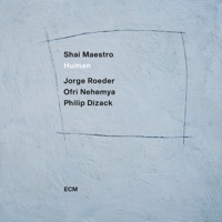 Human - Shai Maestro, Jorge Roeder, Ofri Nehemya & Philip Dizack