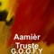 Goofy - Aamièr Truste lyrics