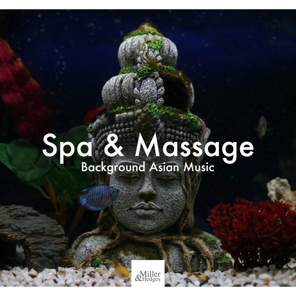 Spa & Massage: Background Asian Music for Massages, Spa, Wellness Center, Yoga & Meditation