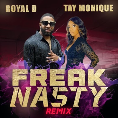 Freak Nasty (feat. Tay Monique) [Remix] - Single