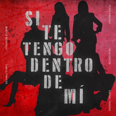 Si Te Tengo Dentro de Mí (feat. Pedro Anastaci & Júlia Cascon) - Single