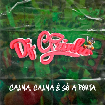 Calma, Calma É Só a Ponta - Single