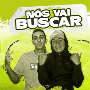 Nós Vai Buscar (feat. Mc Mozin)