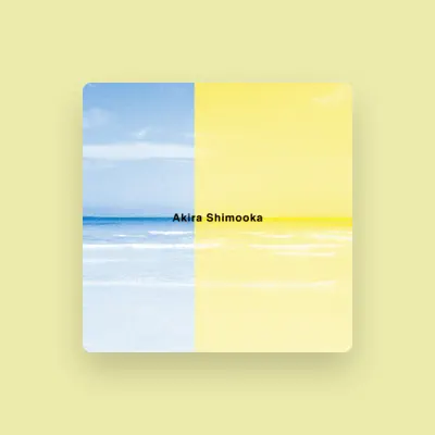 Listen to Akira Shimooka, watch music videos, read bio, see tour dates & more!