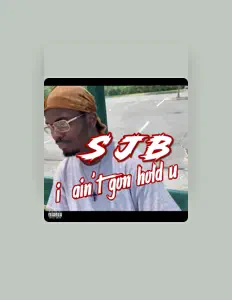 Ascolta S J B, guarda video musicali, leggi la biografia, vedi le date del tour & altro!