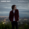 Oh My Messy Mind - EP - James Bay