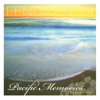 Pacific Memories: The Early Tapes - Fenomenon