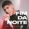 Fim da Noite by Zé Vaqueiro iTunes Track 1