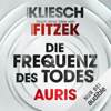 Die Frequenz des Todes - Auris. Nach einer Idee von Sebastian Fitzek: Jula und Hegel 2 - Vincent Kliesch