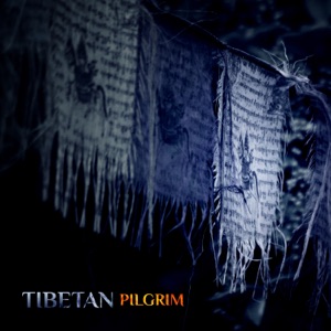 Tibetan Pilgrim: Spiritual Sounds