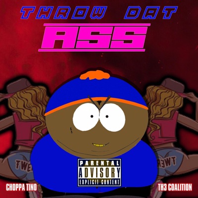 Throw Dat Ass (feat. Th3 Coalition) - Single