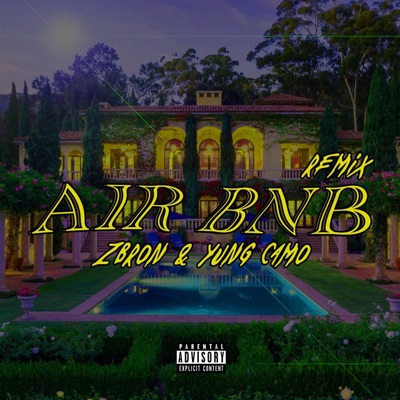 airBNB (feat. Yung Camo) [Remix] [Remix] - Single