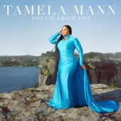 Tamela Mann - Touch From You