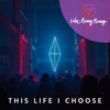 This Life I Choose - Single