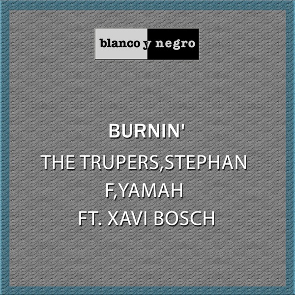 Burnin' (feat. Xavi Bosch) - Single