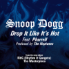 Drop It Like It's Hot (Extra Clean Radio Edit) - Pharrell Williams & Snoop Dogg