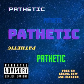 Pathetic (feat. Rhoma BTW) Cliff Ishaku