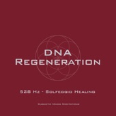DNA Regeneration (528 Hz - Solfeggio Healing) - Single artwork