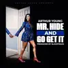 Mr. Hide && Go Get It
