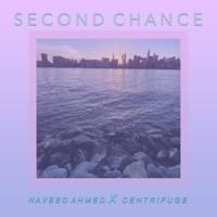 Second Chance (feat. Centrifuge) - Single - Naveed Ahmed