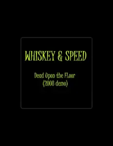 Listen to Whiskey & Speed, watch music videos, read bio, see tour dates & more!