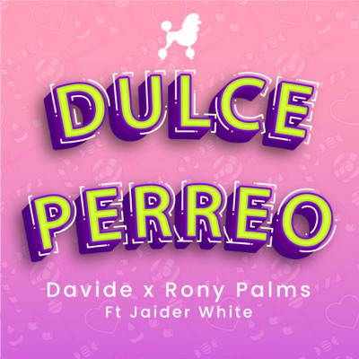 Dulce Perreo (feat. Jaider White) - Single