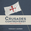 The Crusades Controversy: Setting the Record Straight (Unabridged) - Thomas F. Madden