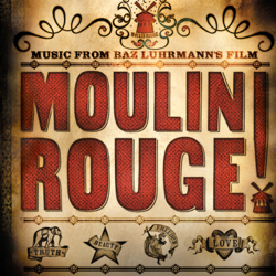 Music From Baz Luhrmann's Film Moulin Rouge (Original Motion Picture Soundtrack) - Various Artists Cover Art