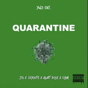 Quarantine (feat. Jio, Almt Rose & OBM)