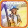 Miranda Lambert: If I Was A Cowboy
