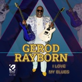 Gerod Rayborn - I Love My Blues