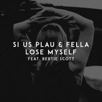 Lose Myself - Single - PLUS2, Fella & Bertie Scott