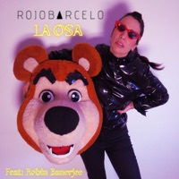 La Osa (feat. Robin Banerjee) - Single - ROJOBARCELO